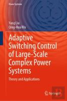 Adaptive Switching Control Of Large-Scale Complex Power Systems
