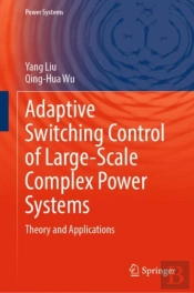 Adaptive Switching Control Of Large-Scale Complex Power Systems
