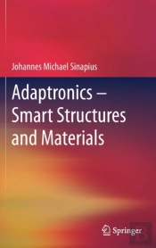 Adaptronics Â€“ Smart Structures And Materials