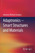 Adaptronics Â€“ Smart Structures And Materials