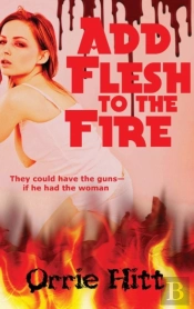 Add Flesh To The Fire