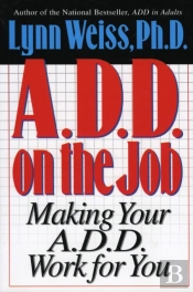A.D.D. On The Job