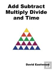 Add Subtract Multiply Divide And Time