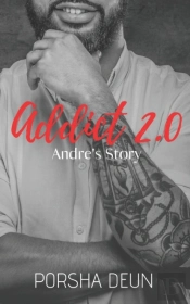 Addict 2.0 - Andre'S Story