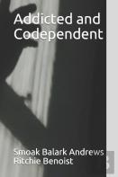 Addicted And Codependent