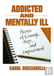 Addicted And Mentally Ill