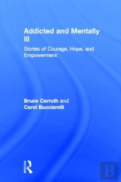 Addicted And Mentally Ill