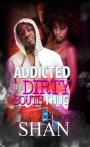 Addicted To A Dirty South Thug