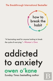 Addicted To Anxiety