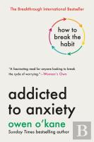 Addicted To Anxiety