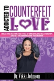 Addicted To Counterfeit Love