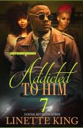Addicted To Him 7