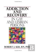 Addiction And Recovery In Gay And Lesbian Persons