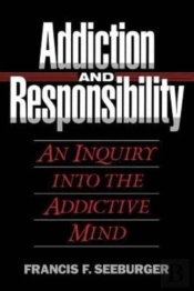 Addiction And Responsibility