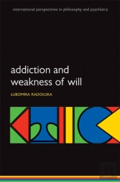 Addiction And Weakness Of Will