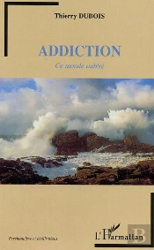 Addiction ; Ce Monde Oublie