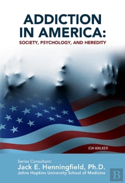 Bertrand.pt - Addiction In America: Society, Psychology, And Heredity