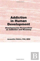 Addiction In Human Development