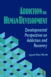 Addiction In Human Development