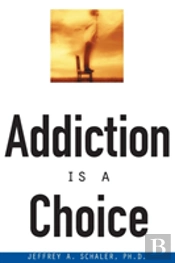 Addiction Is A Choice