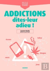 Addictions, Dites-Leur Adieu !