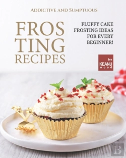 Bertrand.pt - Addictive And Sumptuous Frosting Ideas