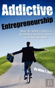 Addictive Entrepreneurship