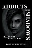 Addicts In The Shadows