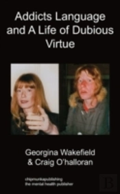 Addicts Language And A Life Of Dubious V