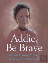 Addie, Be Brave