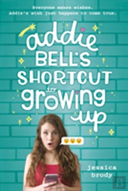Bertrand.pt - Addie Bell'S Shortcut To Growing Up