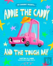 Addie The Caddy And The Tough Day