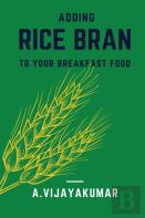 Adding Rice Bran To Your Breakfast Food
