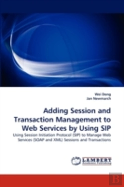 Bertrand.pt - Adding Session And Transaction Management To Web Services By Using Sip
