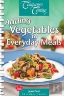 Adding Vegetables To Everyday Meals