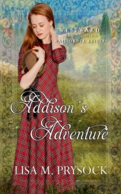 Addison'S Adventure (Westward Home And Heart Mail-Order Brides Book 28)