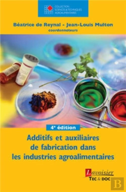 Bertrand.pt - Additifs Et Auxiliaires De Fabrication Dans Les Industries Agroalimentaires (4° Éd.)