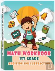 Addition And Subtraction - 1st Grade Math Workbook - Ages 6-7