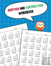 Addition And Subtraction Workbook