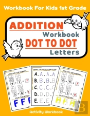 Addition Workbook Dot To Dot Letters
