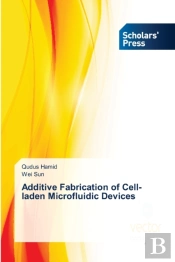 Additive Fabrication Of Cell-Laden Microfluidic Devices