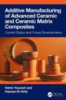 Additive Manufacturing Of Advanced Ceramics And Ceramic Matrix Composites