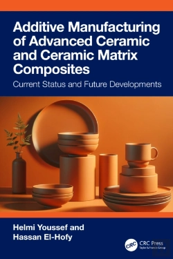 Bertrand.pt - Additive Manufacturing Of Advanced Ceramics And Ceramic Matrix Composites
