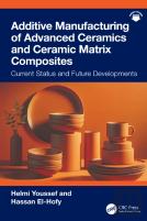 Additive Manufacturing Of Advanced Ceramics And Ceramic Matrix Composites