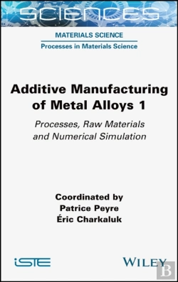 Bertrand.pt - Additive Manufacturing Of Metal Alloys 1