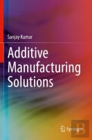 Additive Manufacturing Solutions
