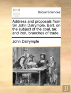 Bertrand.pt - Address And Proposals From Sir John Dalr