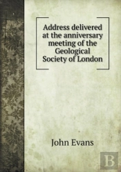 Address Delivered At The Anniversary Meeting Of The Geological Society Of London