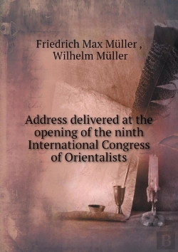 Bertrand.pt - Address Delivered At The Opening Of The Ninth International Congress Of Orientalists