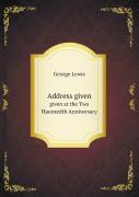Address Given Given At The Two Haunredth Anniversary